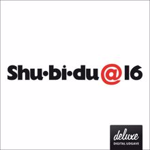 Shu-bi-dua: Shu-bi-dua 16 (Deluxe udgave)