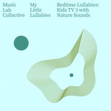 Music Lab Collective: Bedtime Lullabies: Kids TV EP3 with Nature Sounds