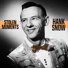 Hank Snow: Stolen Moments