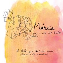 Marcia: A Pele Que Há Em Mim [Quando o dia Entardeceu] (feat. JP Simões)