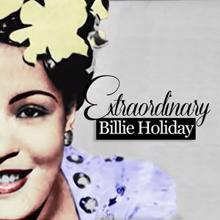 Billie Holiday: Extraordinary Billie Holiday