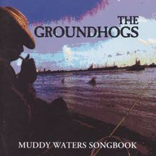 The Groundhogs: Muddy Waters Songbook