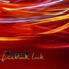 Cocteau Twins: Iceblink Luck