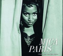 Mica Paris: I Never Felt Like This Before