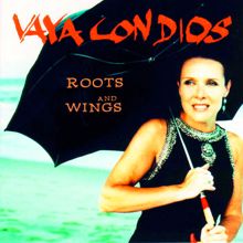 Vaya Con Dios: Roots And Wings