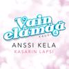 Anssi Kela: Kasarin lapsi (Vain elämää kausi 4)