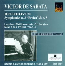 Victor de Sabata: Beethoven, L. Van: Symphonies Nos. 3 and 8 (De Sabata) (1946, 1951)