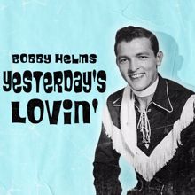 Bobby Helms: Yesterday's Lovin'