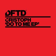 Cristoph: Do To Me