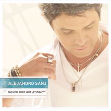 Alejandro Sanz: Nuestro amor sera leyenda EP