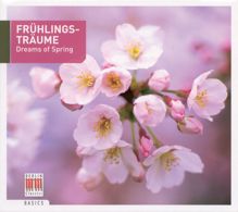 Various Artists: Dreams Of Spring - Schumann, R. / Schubert, F. / Strauss Ii / Beethoven, L. Van / Vivaldi, A. / Mozart, W.A.