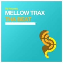 Mellow Trax: Tha Beat