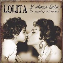 Lolita: Y ahora Lola un regalo a mi madre (America)