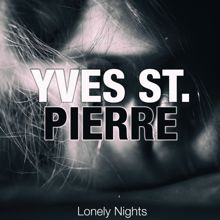 Yves St. Pierre: Lonely Nights
