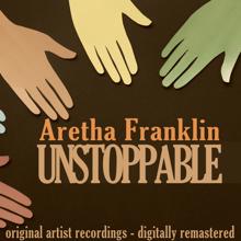 Aretha Franklin: Unstoppable