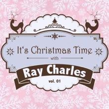 Ray Charles: It's Christmas Time with Ray Charles, Vol. 01