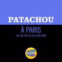 Patachou: À Paris (Live On The Ed Sullivan Show, January 25, 1953) (À ParisLive On The Ed Sullivan Show, January 25, 1953)