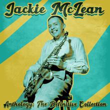 Jackie McLean: Anthology: The Definitive Collection (Remastered)