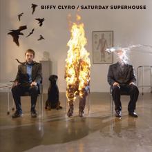 Biffy Clyro: Saturday Superhouse