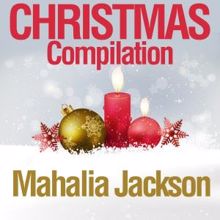 Mahalia Jackson: Christmas Compilation