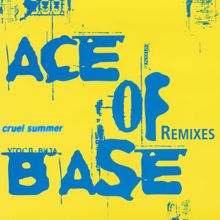 Ace of Base: Cruel Summer (The Remixes)