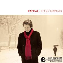 Raphael: Llegó Navidad