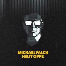 Michael Falch: Højt Oppe