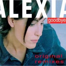 Alexia: Goodbye (Original Remixes)