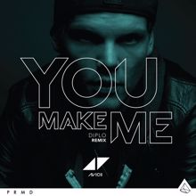 Avicii: You Make Me (Diplo Remix)