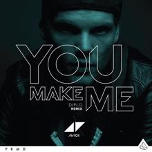 Avicii: You Make Me (Diplo Remix)