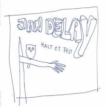 Jan Delay: Halt Es Fest (Remixe)