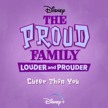 Tone-Loc: Cuter Than You (From "The Proud Family: Louder and Prouder")