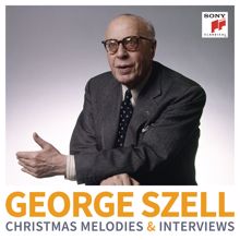 George Szell: George Szell: Christmas Melodies & Interviews