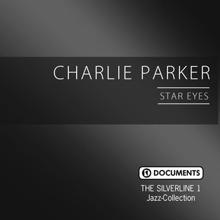 Charlie Parker: The Silverline 1 - Star Eyes