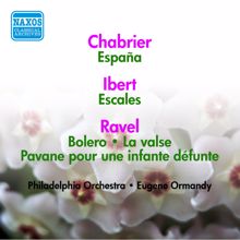 Eugene Ormandy: Ravel: Bolero / La Valse / Pavane Pour Une Infante Defunte / Ibert: Escales / Debussy: Clair De Lune / Chabrier: Espana (Ormandy) (1953-1954)