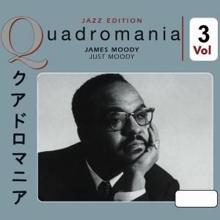 James Moody: Just Moody, Vol. 3