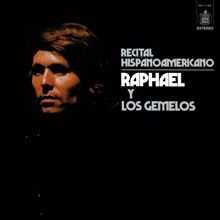 Raphael Y Los Gemelos: Recital Hispanoamericano