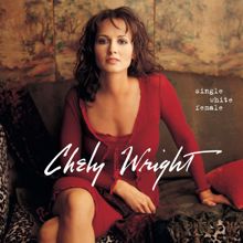 Chely Wright: Some Kind of Somethin' (Album Version)