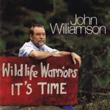 John Williamson: Wildlife Warriors - It's Time