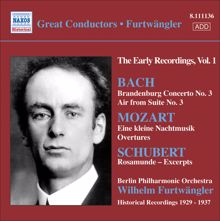 Wilhelm Furtwängler: Bach, J.S.: Brandenburg Concerto No. 3 / Mozart, W.A.: Eine Kleine Nachtmusik / Schubert: Rosamunde (Excerpts)