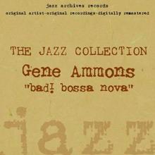 Gene Ammons: Bad! Bossa Nova