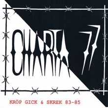 Charta 77: Kröp Gick & Skrek 83-85