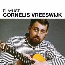 Cornelis Vreeswijk: Playlist: Cornelis Vreeswijk