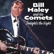 Bill Haley & His Comets: Tonight's the Night