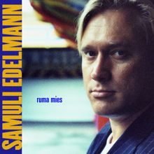 Samuli Edelmann: Ruma mies