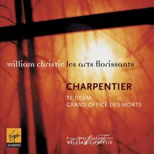 William Christie: Charpentier: Te Deum , Grand Office des Morts