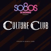 Culture Club: So80s Presents Culture Club (Curated By Blank & Jones) (So80s Presents Culture ClubCurated By Blank & Jones)