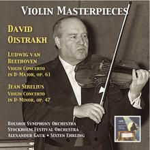 David Oistrakh: Violin Masterpieces: David Oistrakh Plays Beethoven & Sibelius