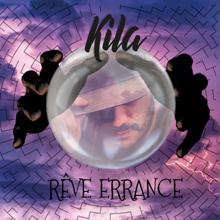 Kila: Rêve Errance