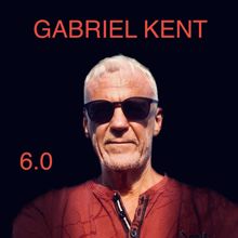 Gabriel Kent: 6.0 Six Point O